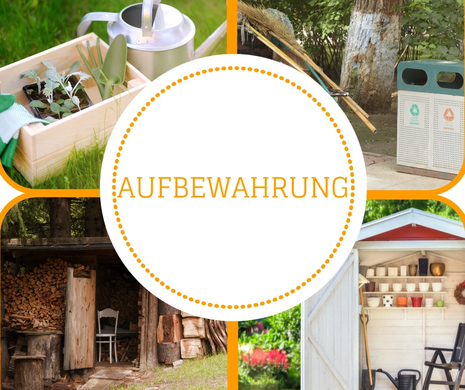 Aufbewahrungs-Möglichkeiten im Garten